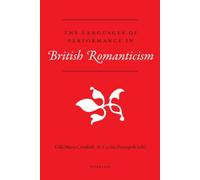 The Languages of Performance in British Romanticism