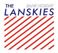 The Lanskies - Bank Holiday