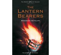 The Lantern Bearers: 3 (Roman Britain Trilogy)