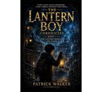 The Lantern Beneath The Stairs (The Lantern Boy Chronicles)