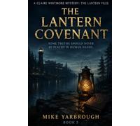 The Lantern Covenant: A Claire Whitmore Mystery (The Lantern Files -)