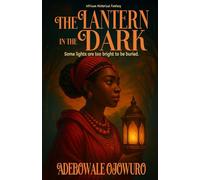 The Lantern in the Dark: A Tale of the Hidden Princess of Benin