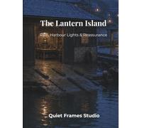 The Lantern Island: Rain, Harbour Lights & Reassurance