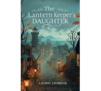 The Lantern Keeper's Daughter (The Cottagewood Collection)