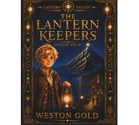 The Lantern Keepers (Full Color Edition): A Lantern Valley Story