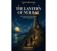 The Lantern of Nur Bay: Five Golden Keys and the Mystery of the Dark Lighthouse