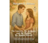 The Lantern, the Memory, and the Chance We Almost Missed: 7 Clean Romances About Missed Moments, Last Letters, and the Courage to Try Again (9) (Velvet Ink: Gentle Hearts Collection)