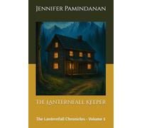 The Lanternfall Keeper: The Lanternfall Chronicles - Volume 1