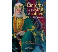 The Lanterns of the King of Galilee: A Novel of 18th-Century Palestine