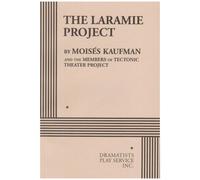 The Laramie Project (Acting Edition for Theater Productions)
