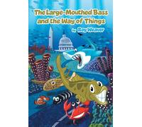 The Large-Mouthed Bass and the Way of Things