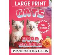 The Large Print Cats Word Search Book: Large Pages With Easy to Read Print Puzzles About Cute Kittens and Adorable Felines | 8.5x11 inches, 111 pages ... Holidays, Brain Games and Relaxation