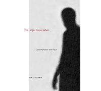 The Larger Conversation: Contemplation and Place