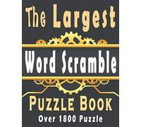 The Largest Word Scramble Puzzle Book: Over 1800 Puzzle