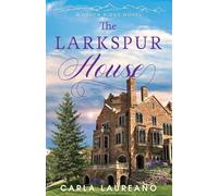 The Larkspur House: 3 (Haven Ridge)