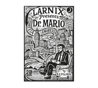 The Larnix Presents, Dr. Mario