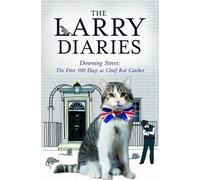 The Larry Diaries: Downing Street - the First 100 Days by James Robinson ( 2011 )