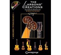 The Larsons' Creations - Centennial Edition: Guitars and Mandolins: v. 1