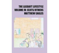 The Lasdaft Lifestyle Volume IV: Eejits and Others