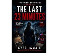 The Last 23 Minutes: A Detective Sara Qureshi Book 1 (Detective Sara Qureshi Series)