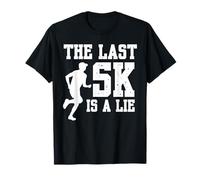 The Last 5k is A Lie 13.1 Half Marathon Runner T-Shirt