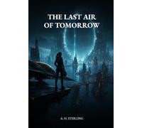 The Last Air of Tomorrow