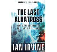 The Last Albatross: 1 (The Human Rites trilogy)