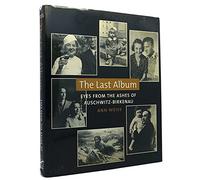The Last Album - Eyes from the Ashes of Auschwitz- Birkenau