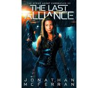 The Last Alliance (The Strike Agent Chronicles Book 7)