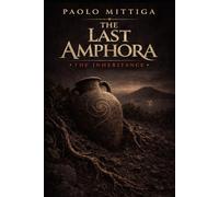 The Last Amphora: The Inheritance: 1