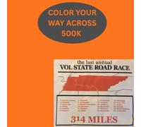 The Last Annual Vol State 500k Road Race: A Coloring Book: A different class of homeless