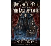The Last Applause: episode 3 (The Veiled Fair)