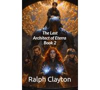 The Last Architect of Eterra: Book Two of the Eterra Cycle: 2