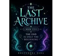 The Last Archive - Book 5: The Last Archive