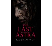 The Last Astra: A Spicy Bear Shifter Romance (Fated by Stardust)