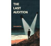 The Last Audition: A Novel