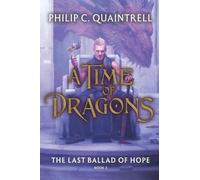 The Last Ballad of Hope (A Time of Dragons: Book 3)