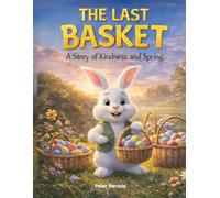 The Last Basket: A little caring goes a long way.