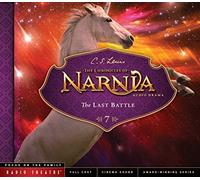The Last Battle (Radio Theatre) by C. S. Lewis (2015-05-01)