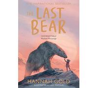 The Last Bear: Winner of the Blue Peter Award - ‘A dazzling debut’ THE TIMES