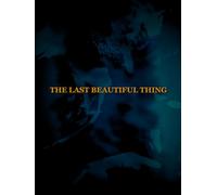 The Last Beautiful Thing