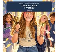The Last Bell Mystery (Maddie's Bright Path)