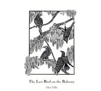 The Last Bird on the Balcony