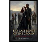 The Last Blade of the Crown: Blades of the Broken Crown