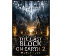 The Last Block on Earth 2: Mercy Node