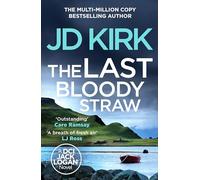 The Last Bloody Straw – DCI Logan Crime Thrillers (5)