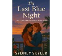 The Last Blue Night: The Saltwater Line Series - Book Three: 3