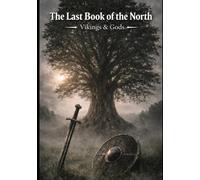 The Last Book of the North: Vikings & Gods