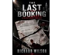The Last Booking: A Talent Agent Thriller