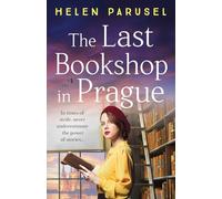 The Last Bookshop in Prague: An utterly brilliant story of wartime resistance from Helen Parusel
